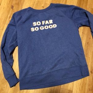 Old Navy Crewneck “So Far So Good” Size M